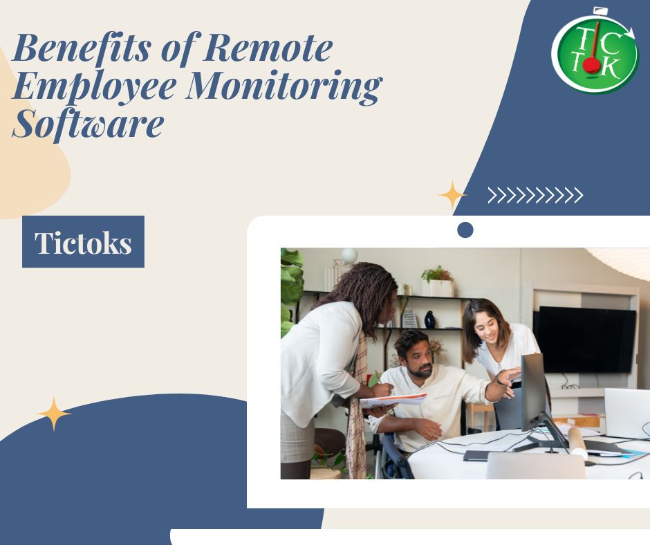 Benefits of Remote Employee Monitoring Software